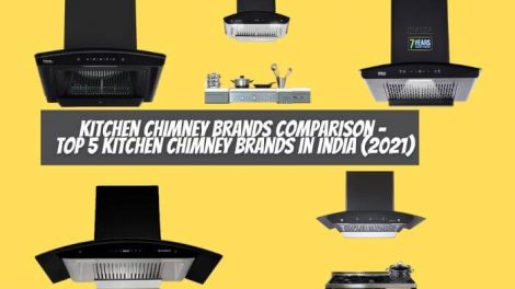 Kitchen Chimney Brands Comparison - Top 5 Kitchen Chimney Brands in India (2021)